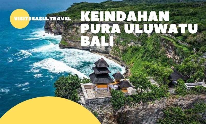 Keindahan Pura Uluwatu Bali