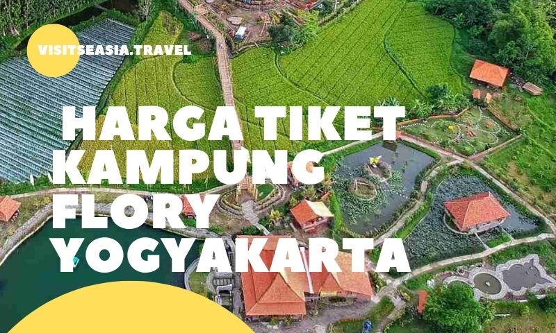 Harga Tiket Kampung Flory Yogyakarta
